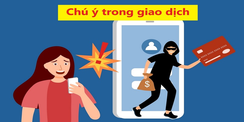 Việc lưu ý trong giao dịch giúp hội viên giảm nguy cơ rủi ro 