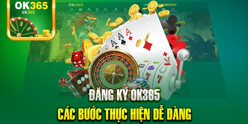 Những điều kiện quan trọng khi đăng ký OK365